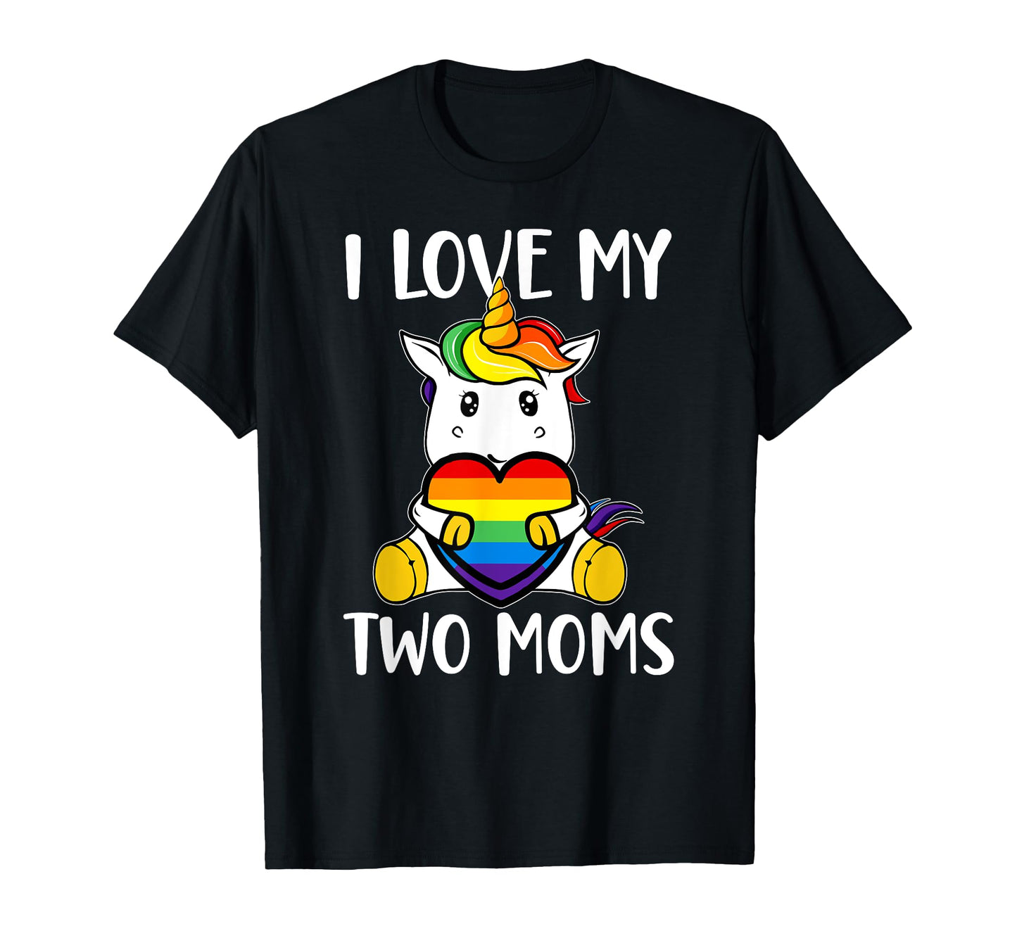I Love My Two Moms Cute LGBT Gay Ally Unicorn Girls Kids T-Shirt