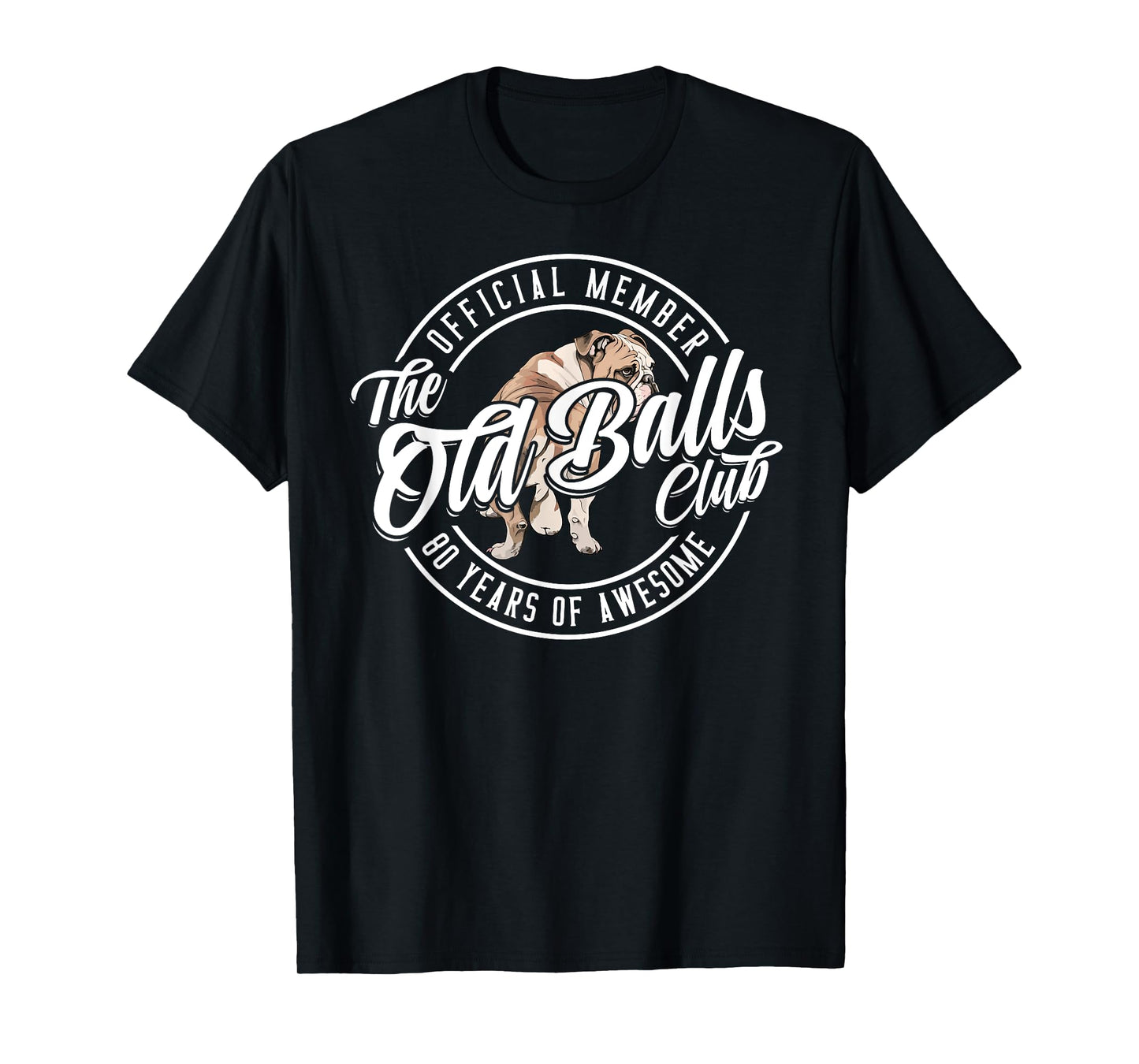 Old Balls Club 80 Years of Awesome Funny 80th Birthday Gag T-Shirt