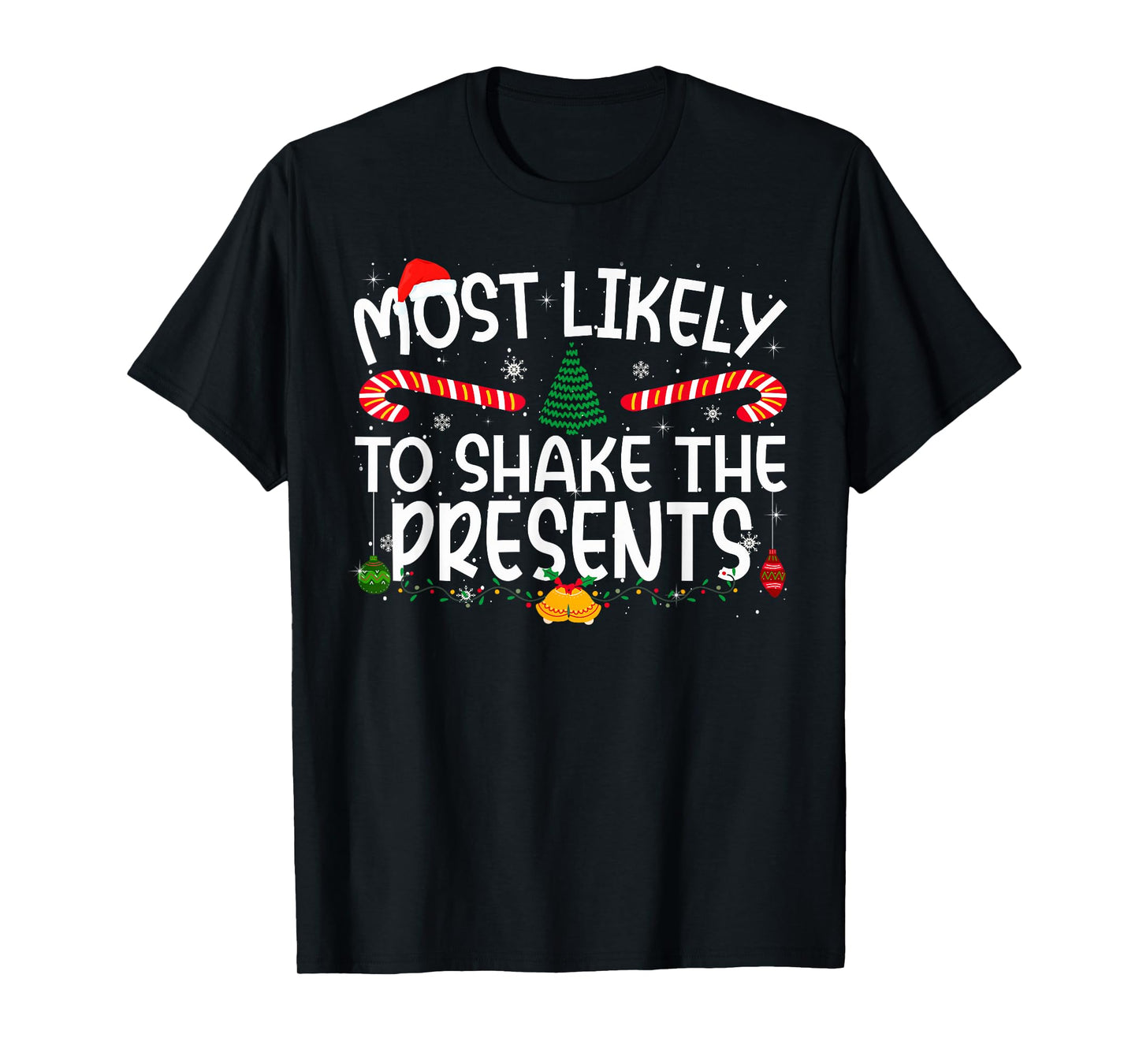 Family Matching Xmas Most Likely to Shake The Presents T-Shirt