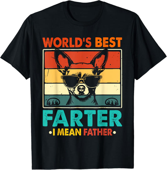 World's Best Farter I Mean Father Fathers Day Funny Dad Dog T-Shirt