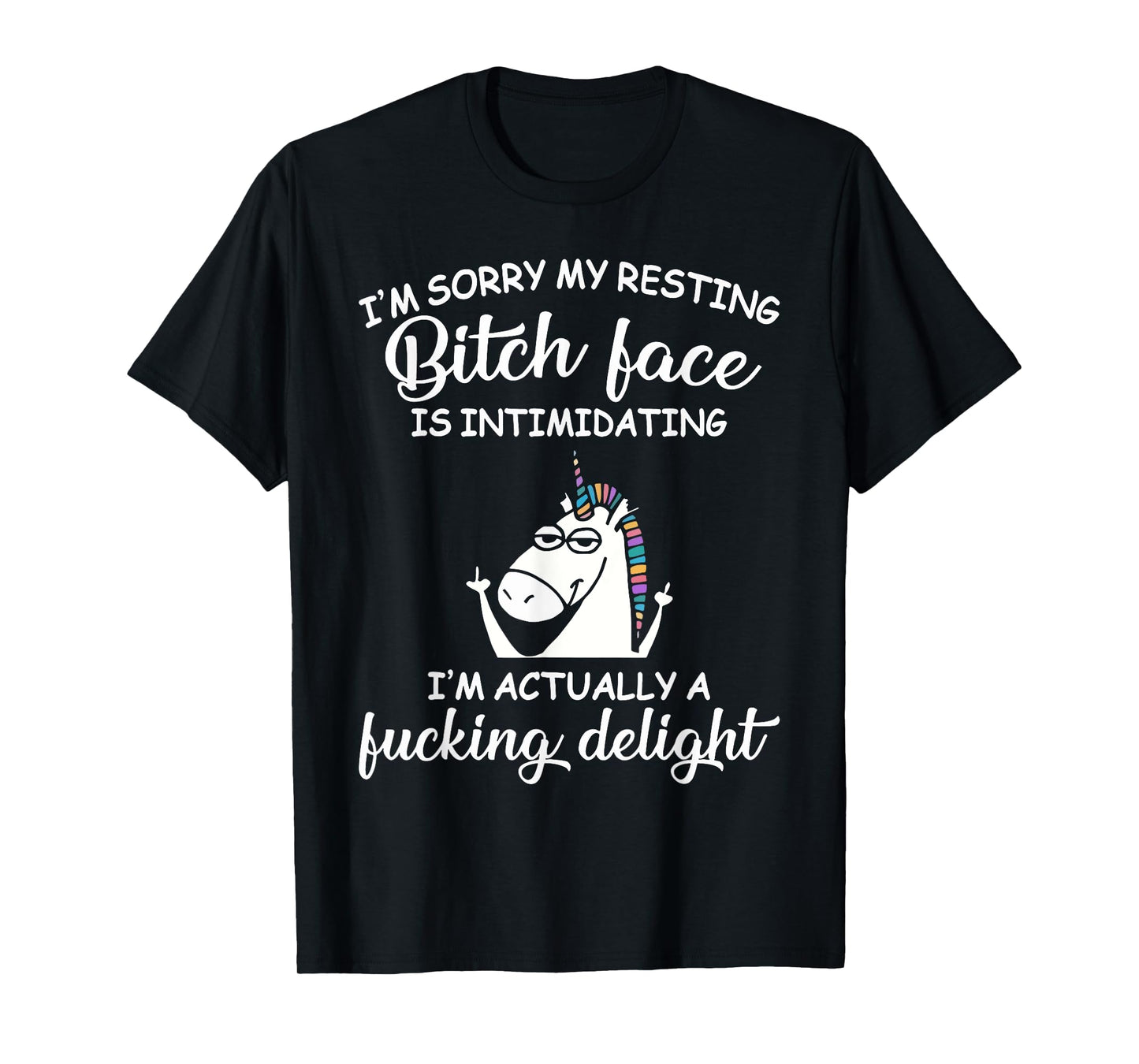 Unicorn I'm Sorry My Resting Bitch Face Is Intimidating T-Shirt