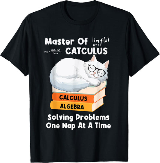 Master of Calculus Cat Solving Problems One Nap At A Time T-Shirt