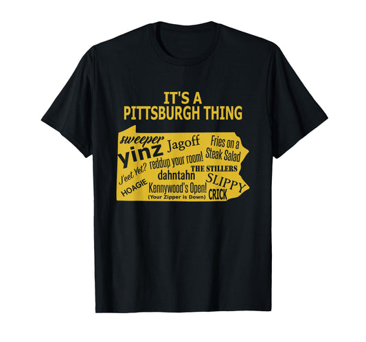 It's A Pittsburgh Thing - Yinzer T-Shirt