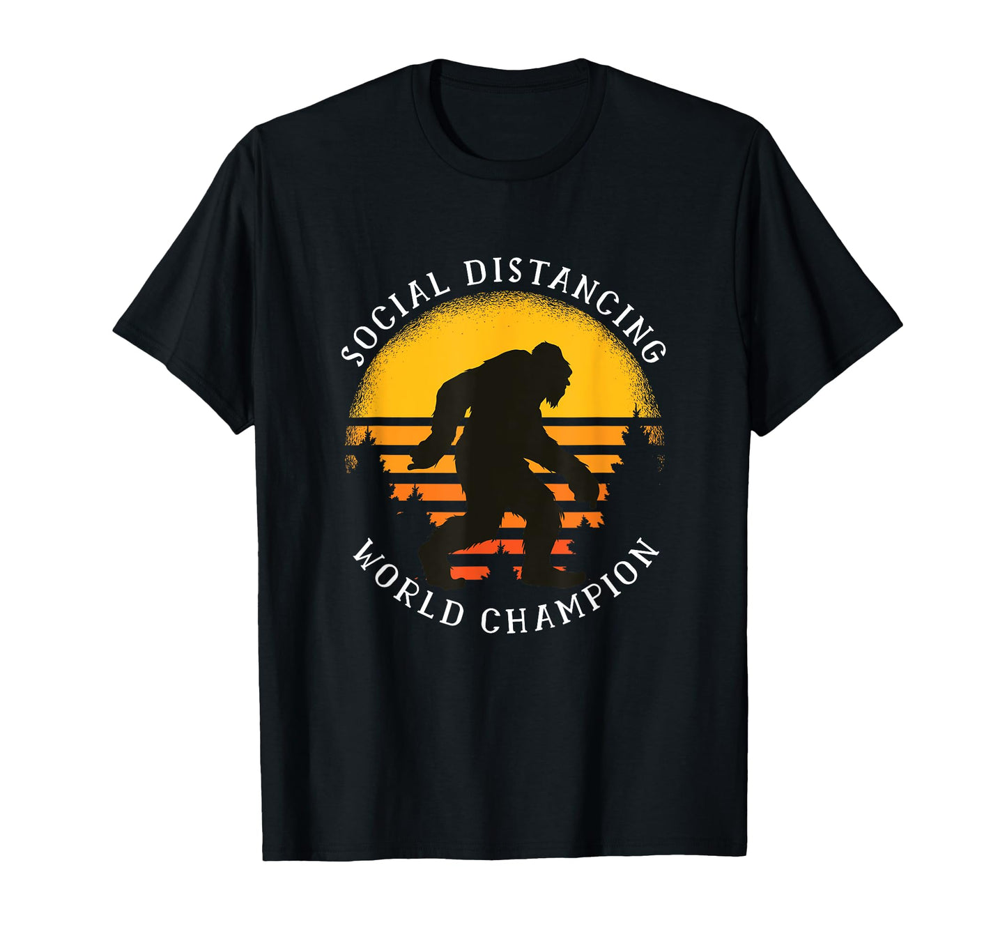 Social Distancing World Champion - Funny Bigfoot T-Shirt