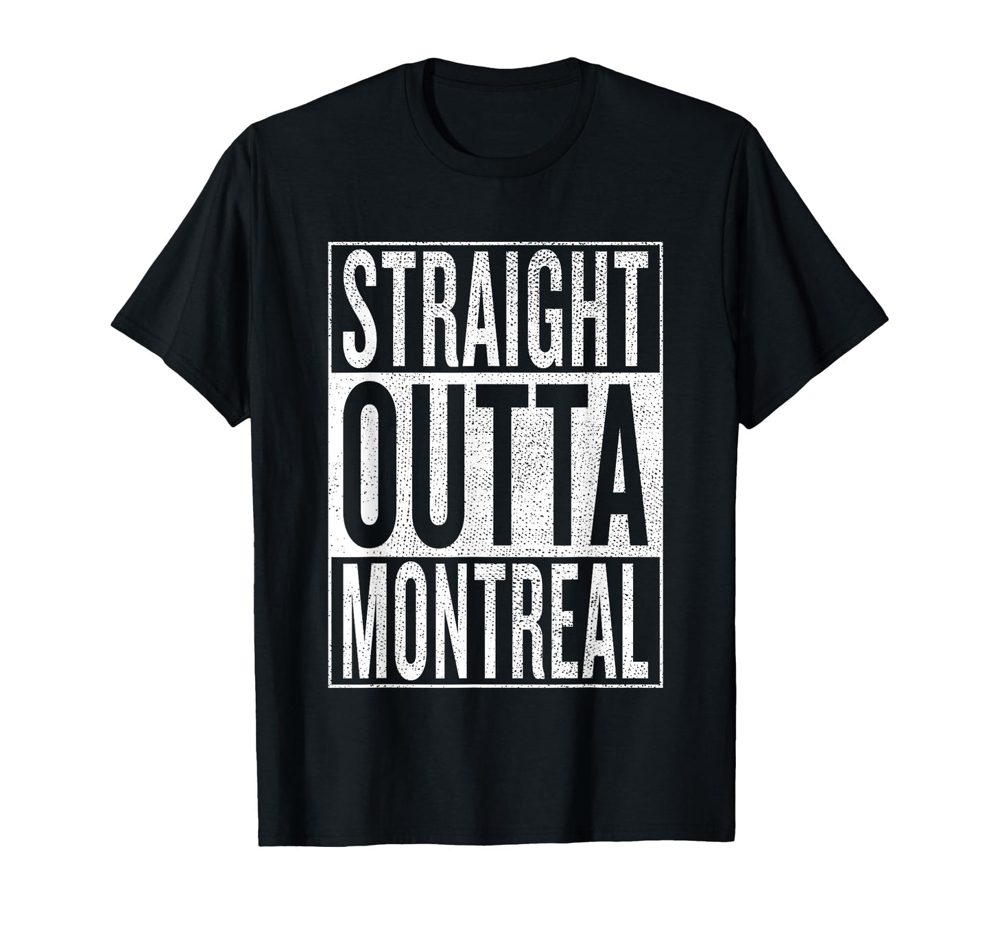 Straight Outta Montreal Great Travel & Gift Idea T-Shirt T-Shirt