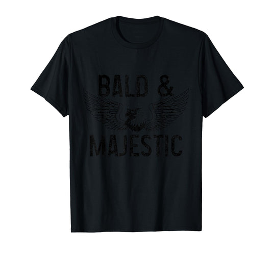 Bald & Majestic Funny Bald Eagle Father's Day Bald Guy T-Shirt