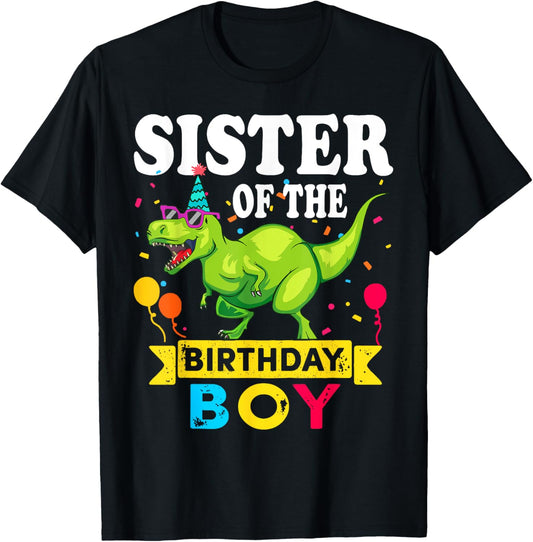 Sister of the Birthday Boy T-Rex RAWR Dinosaur Birthday boy T-Shirt