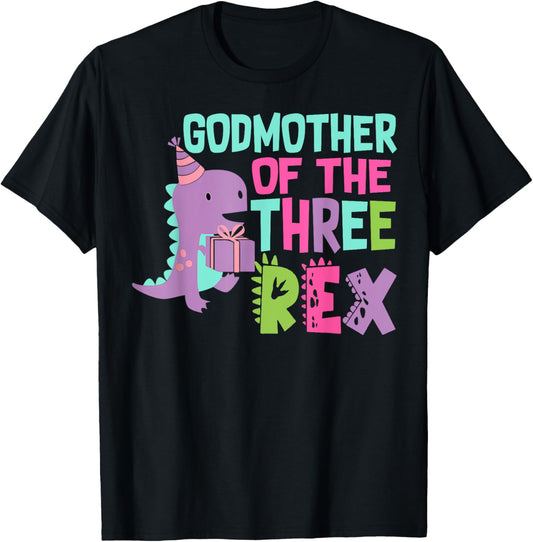 GodMother of the Three Rex Birthday Dinosaur Family Matching T-Shirt
