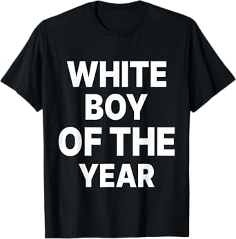 White Boy Of The Year Funny T-Shirt