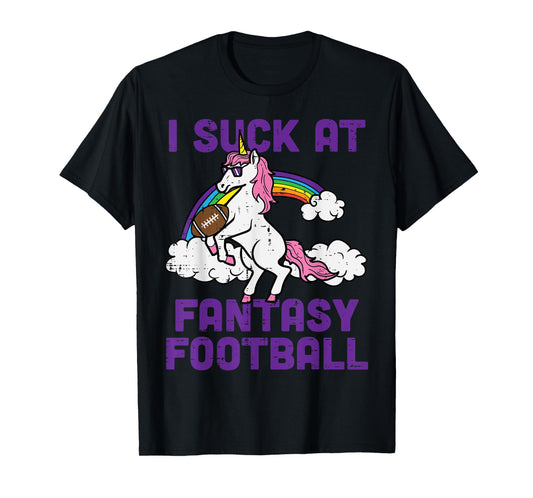 Unicorn I Suck At Fantasy Football Funny FFL Loser Women T-Shirt