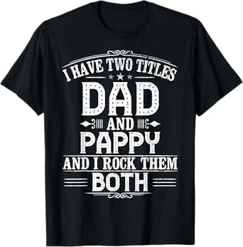 Dads Pappy T-Shirt - Gift for First Time Pappy T-Shirt