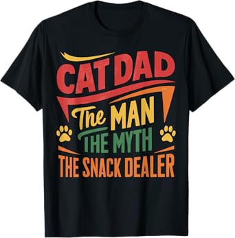 Cat Dad The Man The Myth The Snack Dealer T-Shirt