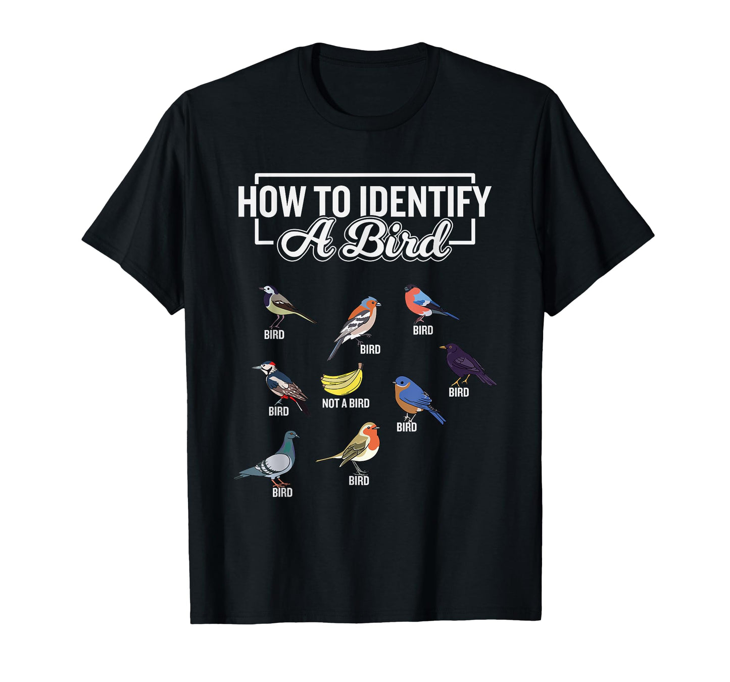 Funny Bird Watcher How To Identify a Bird Unique Birder T-Shirt