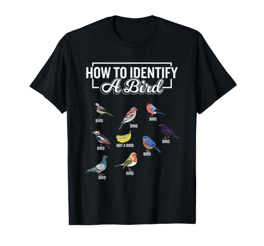 Funny Bird Watcher How To Identify a Bird Unique Birder T-Shirt