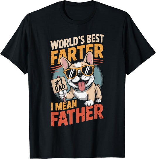 Funny Father's Day Dog Design World's Best Farter T-Shirt