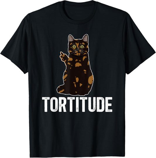 Tortitude Tortoiseshell Cat Owner Tortie Cat Lover T-Shirt