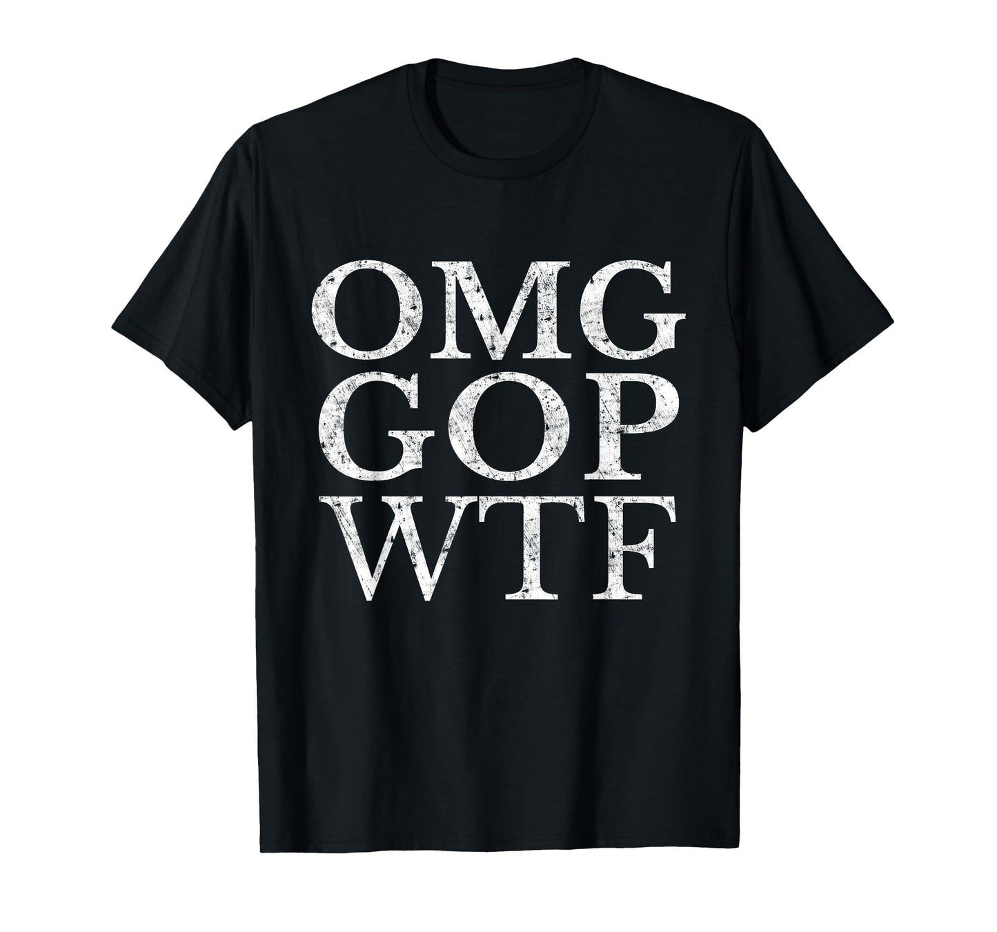 OMG GOP WTF Anti Trump Republican T Shirt T-Shirt