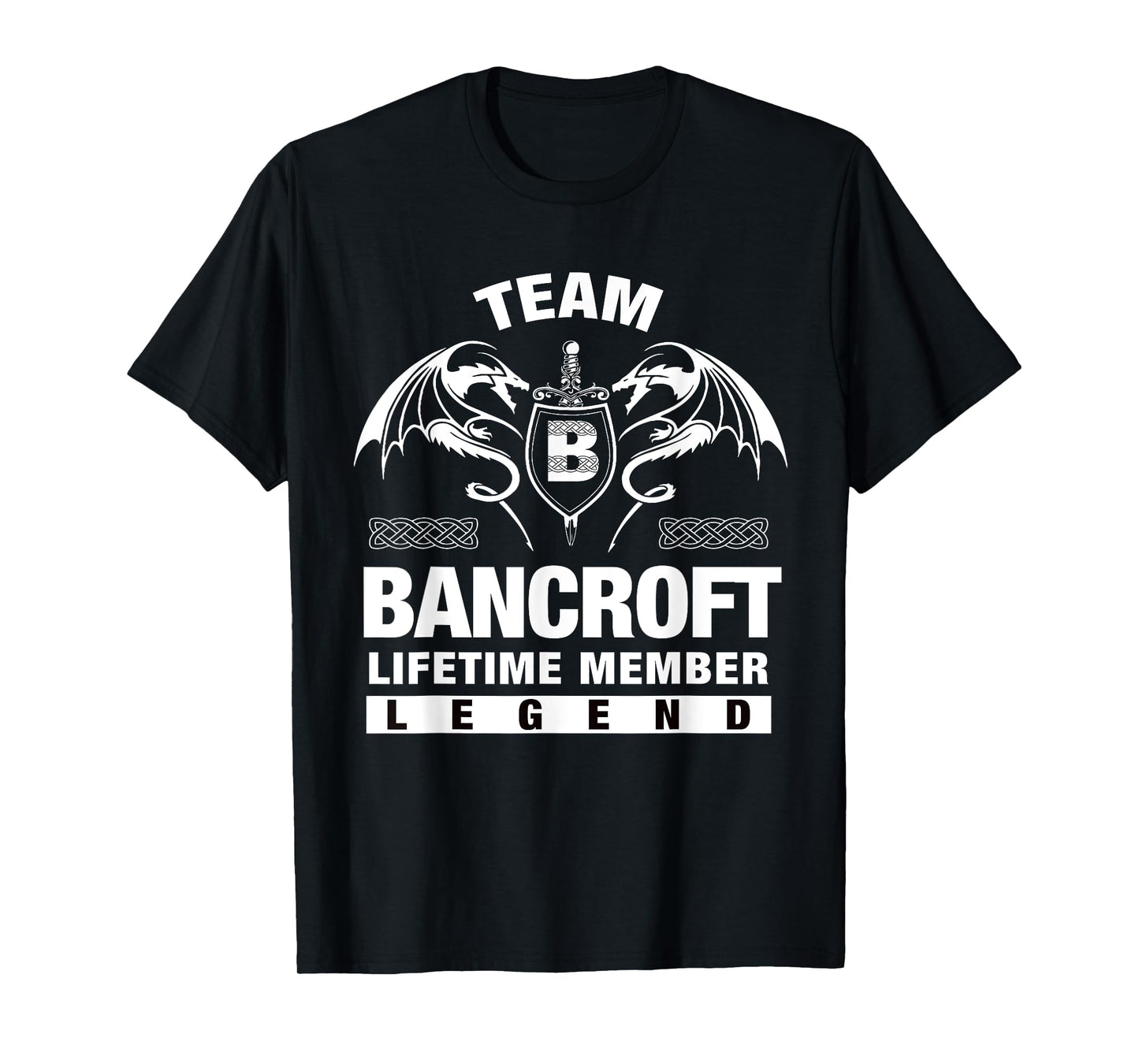 Team BANCROFT - Lifetime Member Gifts T-Shirt