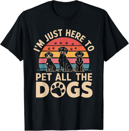 I'm just here to pet all the dogs Retro Saving Animals T-Shirt