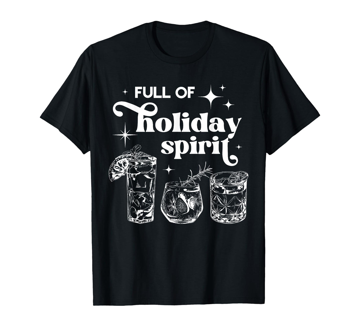 Full Of Holiday Spirits Christmas Spirit Cocktail Club Xmas T-Shirt