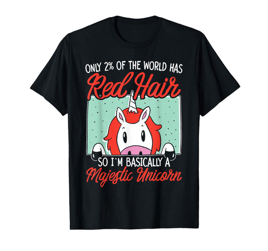 I'm Basically A Majestic Unicorn Ginger Redhead Red Hair T-Shirt