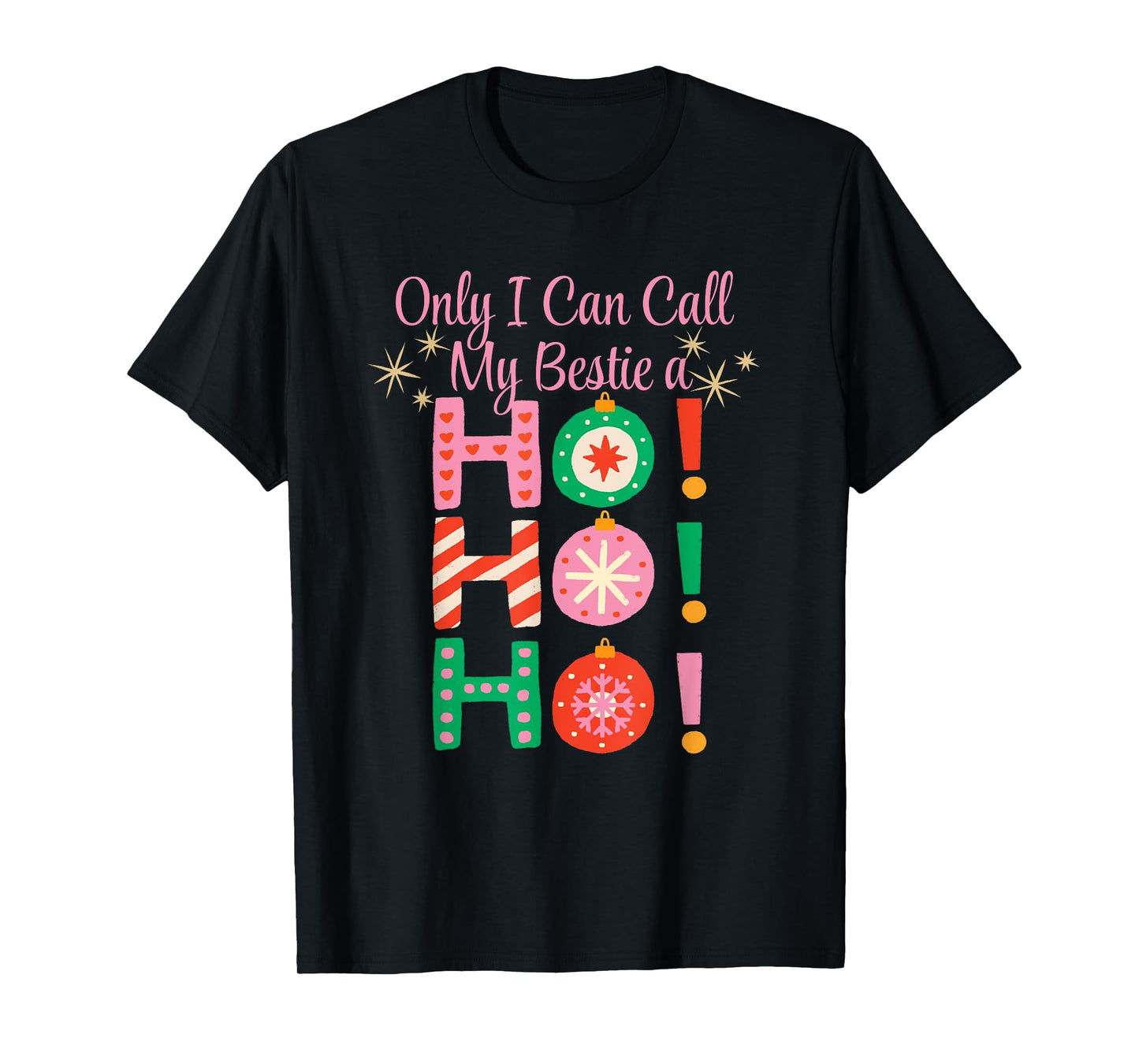 Only I Can Call My Bestie A Ho Ho Ho Christmas Vintage T-Shirt
