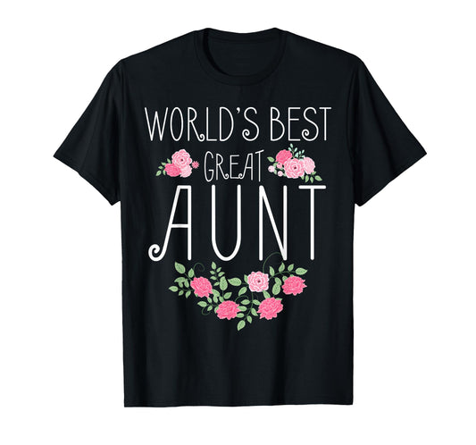 Family World's Best Great Aunt Shirt Funny Auntie Ever Gift T-Shirt