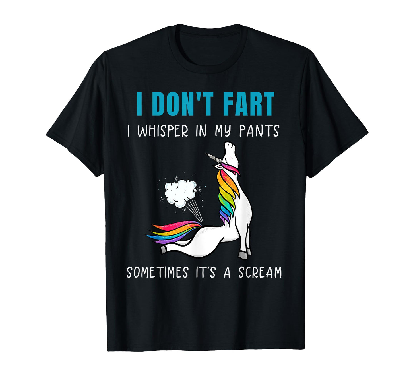 Funny Rainbow Unicorn I Don't Fart Whisper In Pants T-Shirt