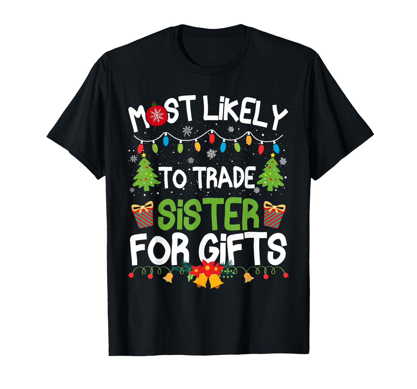 Family Matching Christmas Most Likely to Trade Sister T-Shirt
