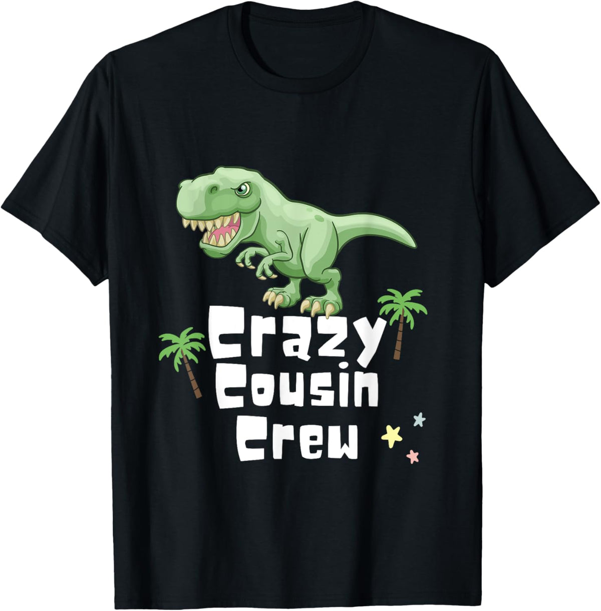 Crazy Cousin Crew TRex Dinosaur Funny Party Kids Boys Girls T-Shirt