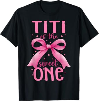 Titi Of The Sweet One Pink Coquette Bow 1st Birthday Girl T-Shirt