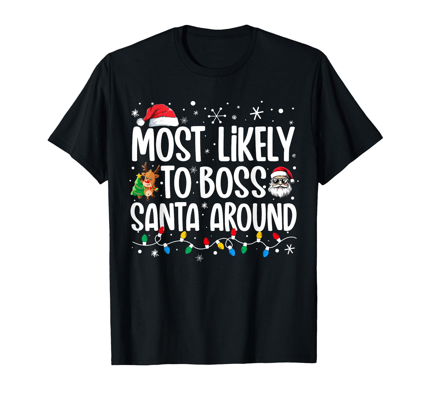 Most Likely To Boss Santa Around Funny Family Christmas T-Shirt