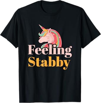 Unicorn Shirts Feeling Stabby Fantasy Tees Women Kids Gifts T-Shirt