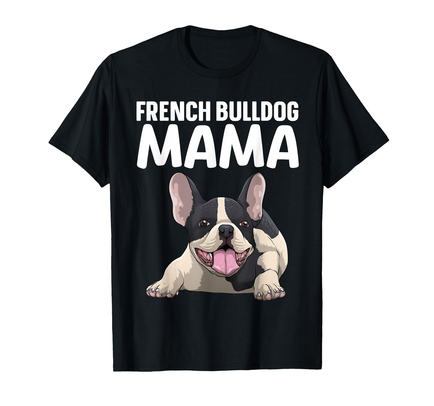 French Bulldog Mama Art For Women Frenchie Bulldog Lovers T-Shirt