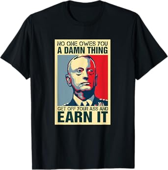 General Mattis Poster - No One Owes You T-Shirt Military T-Shirt