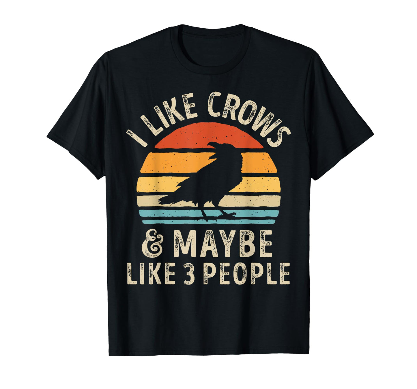 I Like Crows and Maybe 3 People Funny Crow Retro Vintage T-Shirt
