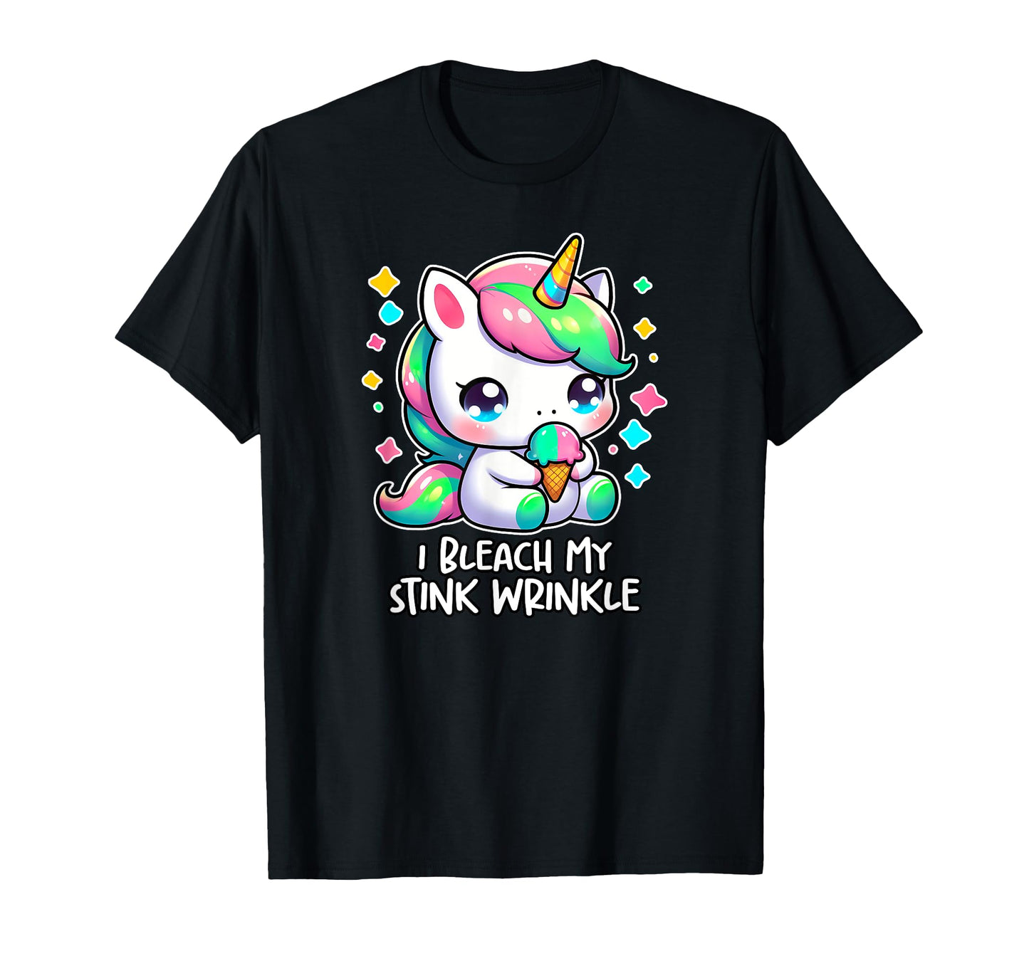 I BLEACH MY STINK WRINKLE Cute Unicorn Y2K Unhinged Cringe T-Shirt