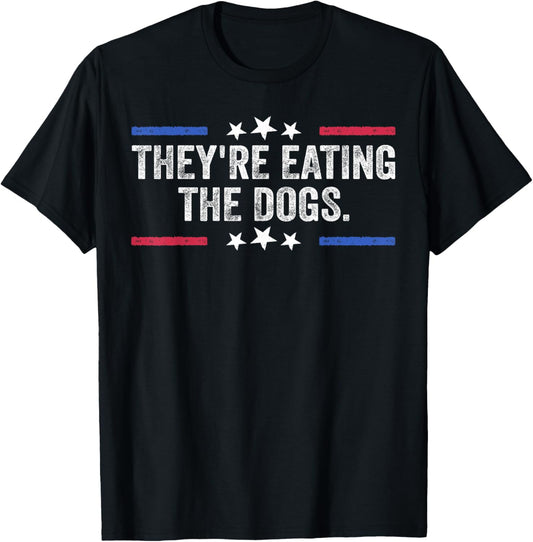 They're Eating The Dogs T-Shirt - Unisex-Adults - Black - Small - Short Sleeve - T-Shirt - Animal Print Dog