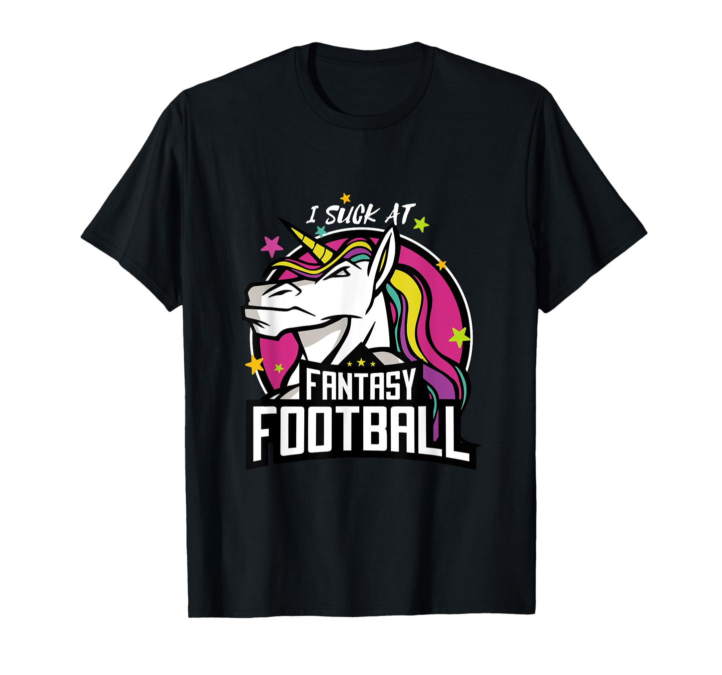 I Suck at Fantasy Football Unicorn League Loser Outfit T-Shirt