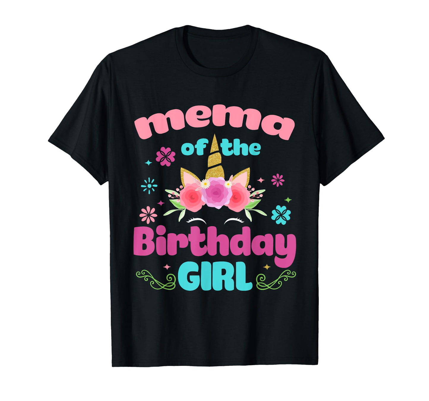 Mema of The Birthday Girl Unicorn Flower Grandma T-Shirt