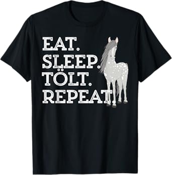 Icelandic Horse Saying Eat Sleep Tolt Toy Gift Women Girls T-Shirt