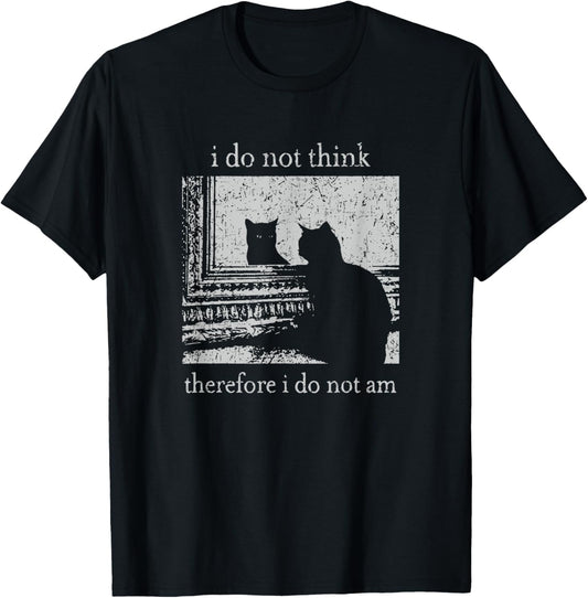 Retro I Do Not Think Therefore I Do Not Am Cat T-Shirt