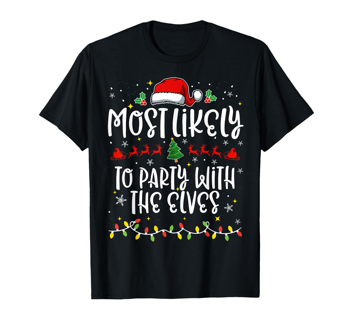 Most Likely to Party With The Elves Family Funny Christmas T-Shirt
