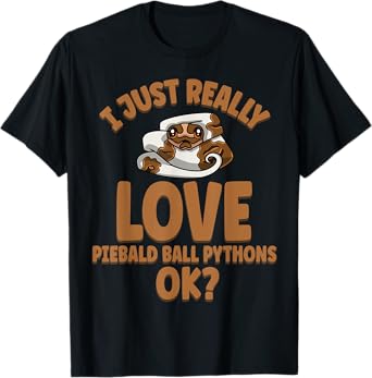 I Just Really Love Piebald Ball Pythons OK T-Shirt
