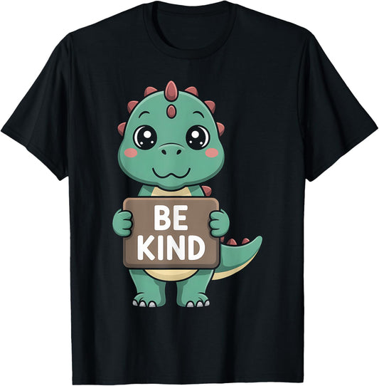 Dinosaur Kind Message Cute Prehistoric Dino Lover Gift T-Shirt