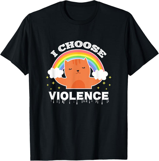 I Choose Violence Cute Cat Rainbow T-Shirt