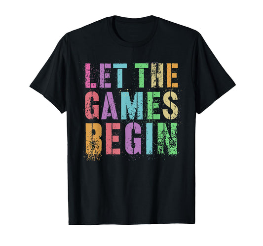 LET THE GAMES BEGIN School's Out Field Day Legend Last Day T-Shirt