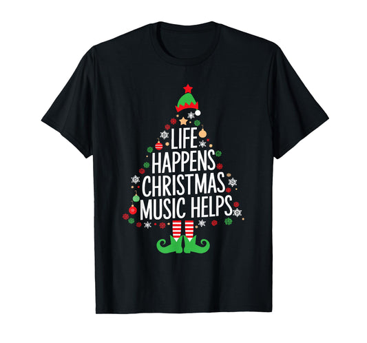 Life Happens Christmas Music Helps Matching Family Christmas T-Shirt