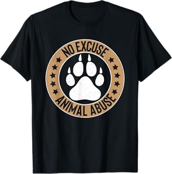 No Excuse Animal Abuse I Animal Rescue T-Shirt