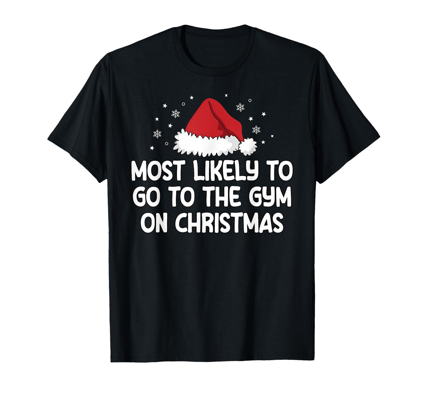 Most Likely To Go To The Gym On Christmas T-Shirt